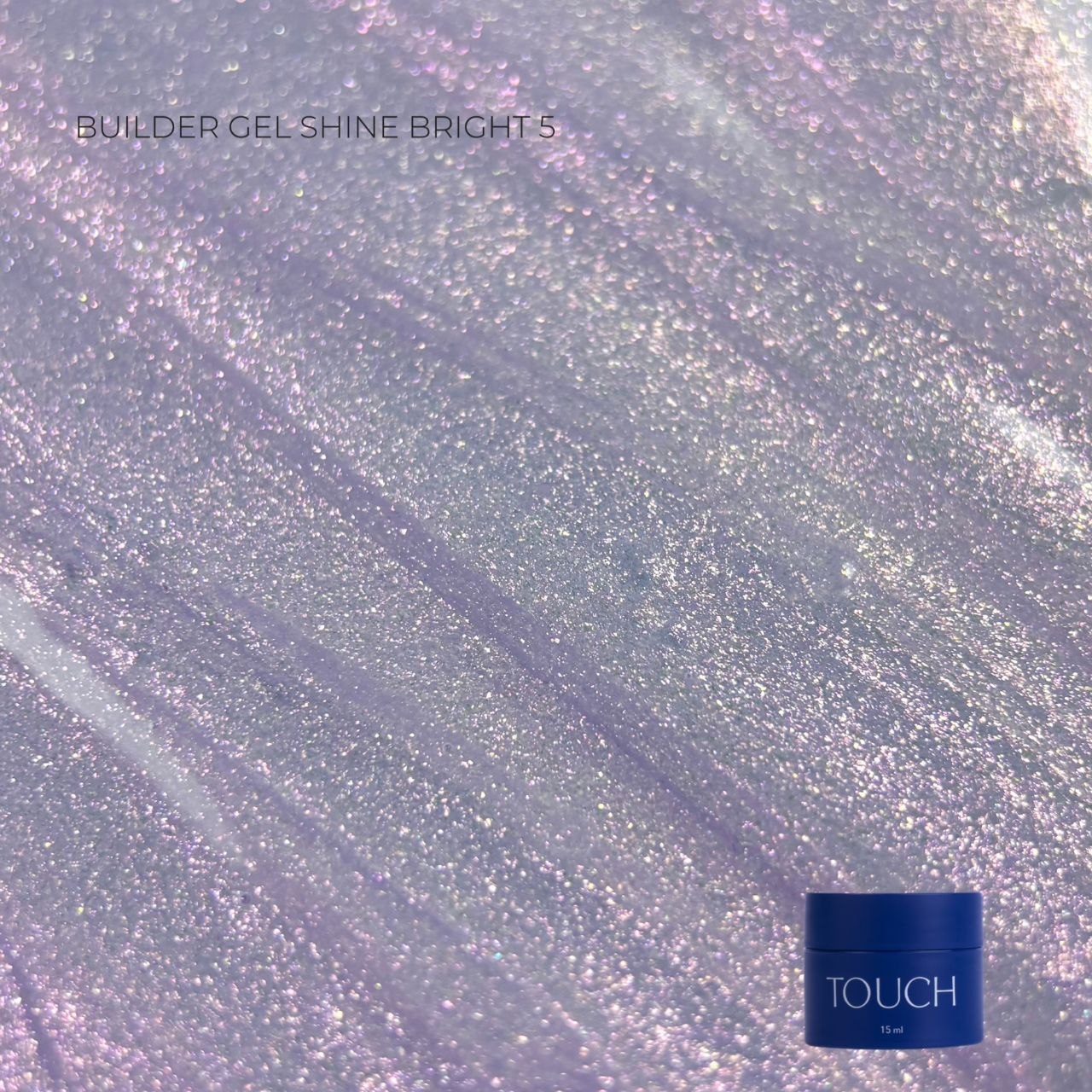 TOUCH Builder gel Shine Bright 5, 15ml