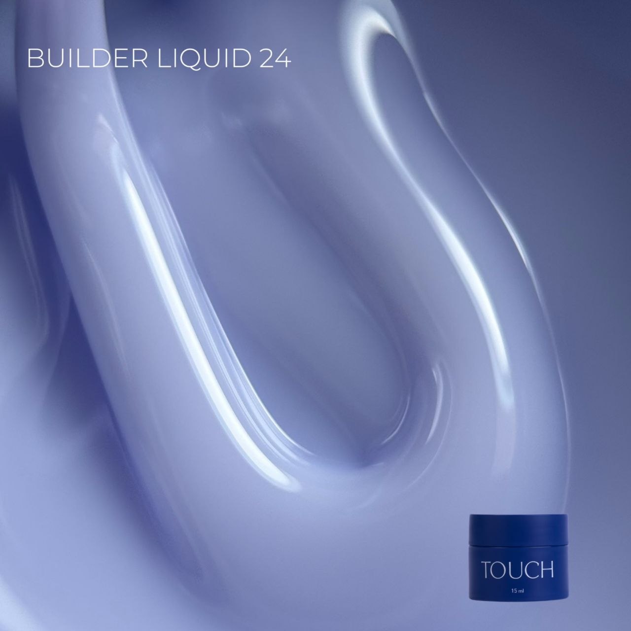 TOUCH Builder liquid 24, 15 ml