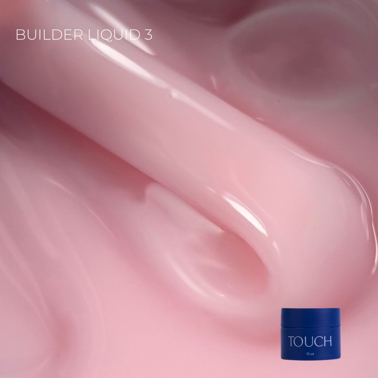 TOUCH Builder liquid 03, 50ml REFILL