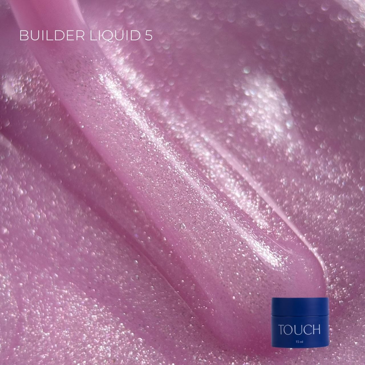 TOUCH Builder liquid 05, 15 ml